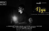 NGA – LWK feat. Tshedenma | Official Music Video | New Bhutanese Music Video