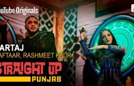 Sartaj | Raftaar | Rashmeet Kaur | Mr. Doss | Straight Up Punjab