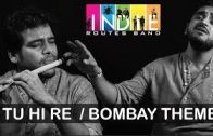Tu-Hi-Re-Bombay-Theme-Indie-Routes-Aabhas-Shreyas-AR-Rahman